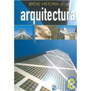 Breve historia de la arquitectura / Brief History of Architecture