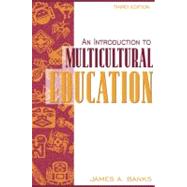 Introduction to Multicultural Education, An