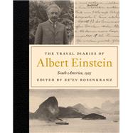The Travel Diaries of Albert Einstein