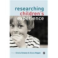 Researching Children's Experience : Approaches and Methods