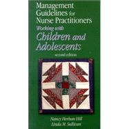 Management Guidelines for Nurse Practitioners Working with Children and Adolescents