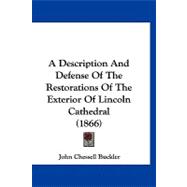 A Description and Defense of the Restorations of the Exterior of Lincoln Cathedral