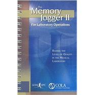 The Memory Jogger II for Laboratory Operations: Raising the Level of Quality in the Medical Laboratory