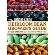 The Rancho Gordo Heirloom Bean Grower's Guide