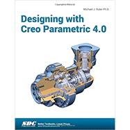 Designing With Creo Parametric 4.0