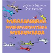 Too Many Cheeky Dogs (Wurrababurna wurruwankanyerra wurruwarda) edition: Anindilyakwa
