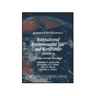 Weston's Supplement to Basic Documents in International Environmental Law and World Order : A Problem Oriented Coursebook