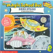 The Magic School Bus Sees Stars: A Book about Stars