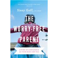 The Worry-Free Parent