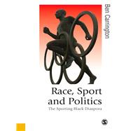 Race, Sport and Politics : The Sporting Black Diaspora