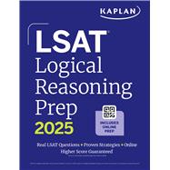 LSAT Logical Reasoning Prep: Complete strategies and tactics for success on the LSAT Logical Reasoning sections
