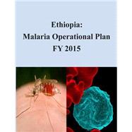 Ethiopia - Malaria Operational Plan Fy 2015