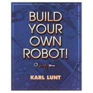 Build Your Own Robot!,9781568811024