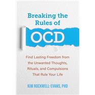 Breaking the Rules of OCD book cover, ISBN 9781648481024