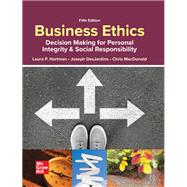 Business Ethics: Decision Making for Personal Integrity & Social Responsibility