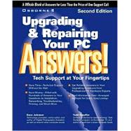 Upgrading and Repairing Your PC Answers! : Certified Tech Support