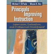 Principals Improving Instruction : Supervision, Evaluation, and Professional Development