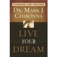 Live Your Dream : Planning for Success