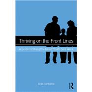 Thriving on the Front Lines: A Guide to Strengths-Based Youth Care Work