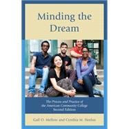 Minding the Dream The Process and Practice of the American Community College