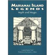 Marianas Island Legends Myth and Magic