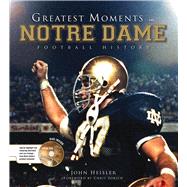 Greatest Moments in Notre Dame Football History