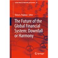 The Future of the Global Financial System: Downfall or Harmony