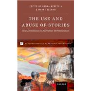 The Use and Abuse of Stories New Directions in Narrative Hermeneutics