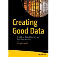 Creating Good Data