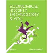 Economics, Society, Technology, and You,9781516551026
