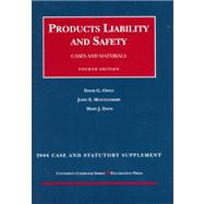 Owen, Montgomery And Keeton's 2006 Case And Statutory Supplement to Products Liability And Safety, Cases And Materials
