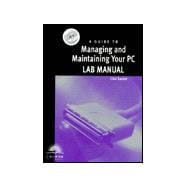 A Guide to Managing and Maintaining Your PC Lab Manual
