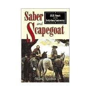 Saber & Scapegoat J. E. B. Stuart and the Gettysburg Controversy