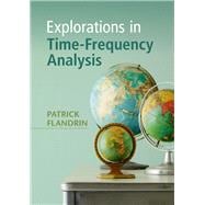 Explorations in Time-frequency Analysis