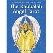 The Kabbalah Angel Tarot A Heavenly Book and 32-Card Deck