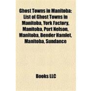 Ghost Towns in Manitoba