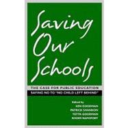 Saving Our Schools: The Case For Public Education : Saying No to 
