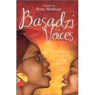 Basadzi Voices An Anthology of Poetic Writing by Young Black South African Women