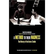 A Method To Their Madness The History Of The Actors Studio