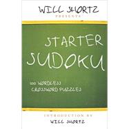 Will Shortz Presents Starter Sudoku 100 Wordless Crossword Puzzles