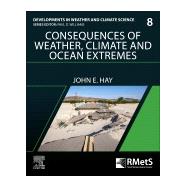 Consequences of Weather, Climate and Ocean Extremes,9780323951029