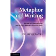 Metaphor and Writing: Figurative Thought in the Discourse of Written Communication