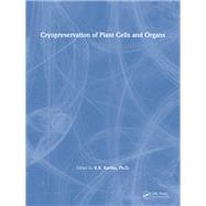 Cryopreservation of Plant Cells and Organs