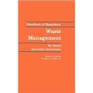 Handbook of Hazardous Waste Management for Small Quantity Generators