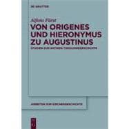 Von Origenes und Hieronymus zu Augustinus