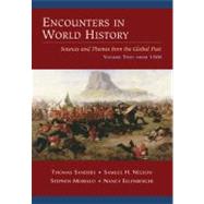 Encounters in World History : Sources and Themes from the Global Past, Volume Two: From 1500