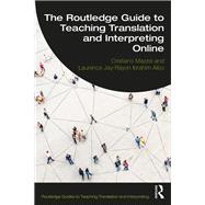The Routledge Guide to Teaching Translation and Interpreting Online
