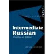 Intermediate Russian: A Grammar and Workbook
