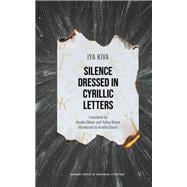 Silence Dressed in Cyrillic Letters book cover, ISBN 9780674301030