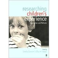 Researching Children's Experience : Approaches and Methods